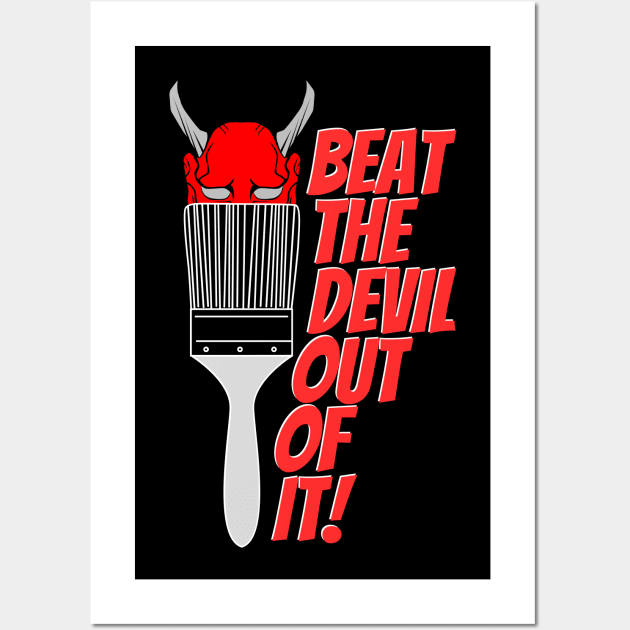 Beat the devil Wall Art by Yas R